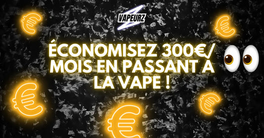 Visuel promotionnel indiquant qu’il est possible d’économiser 300 euros par mois en passant à la cigarette électronique, avec le logo Vapeurz et des symboles euro lumineux.