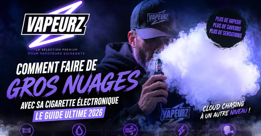 Comment faire de gros nuages avec une cigarette électronique – Guide Cloud Chasing Vapeurz 2026 avec vape subohm, résistance mesh et e-liquide High VG