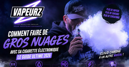 Comment faire de gros nuages avec une cigarette électronique – Guide Cloud Chasing Vapeurz 2026 avec vape subohm, résistance mesh et e-liquide High VG