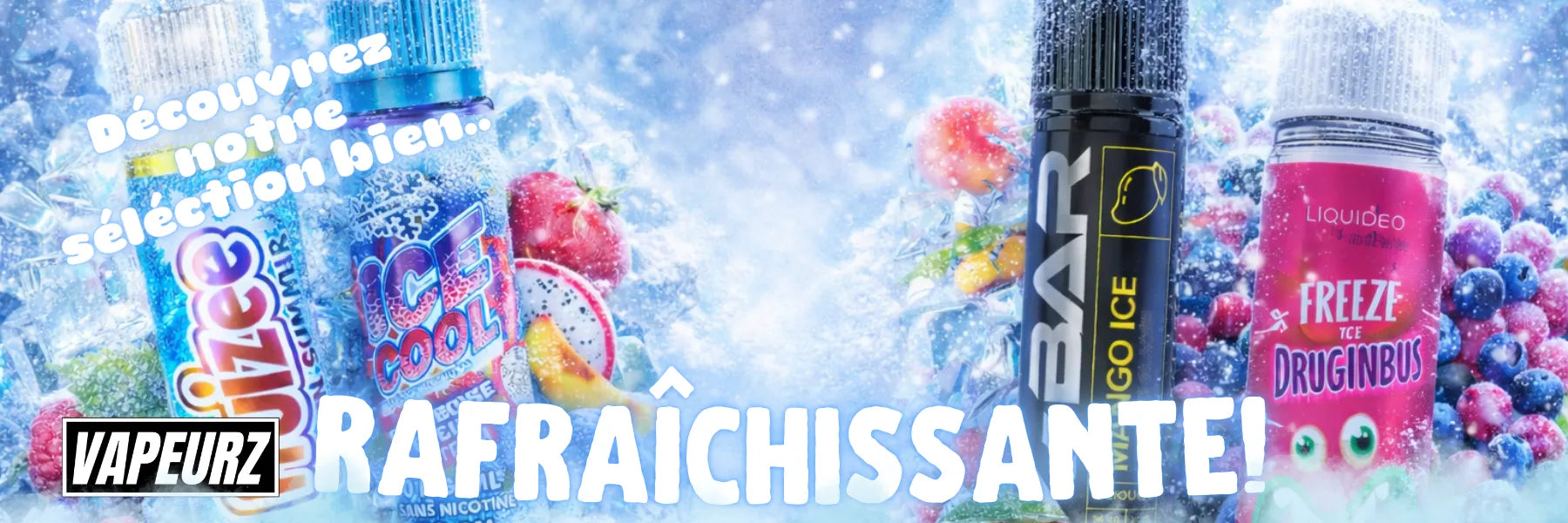 Sélection d’e-liquides fruités ice rafraîchissants pour cigarette électronique sur fond glacé