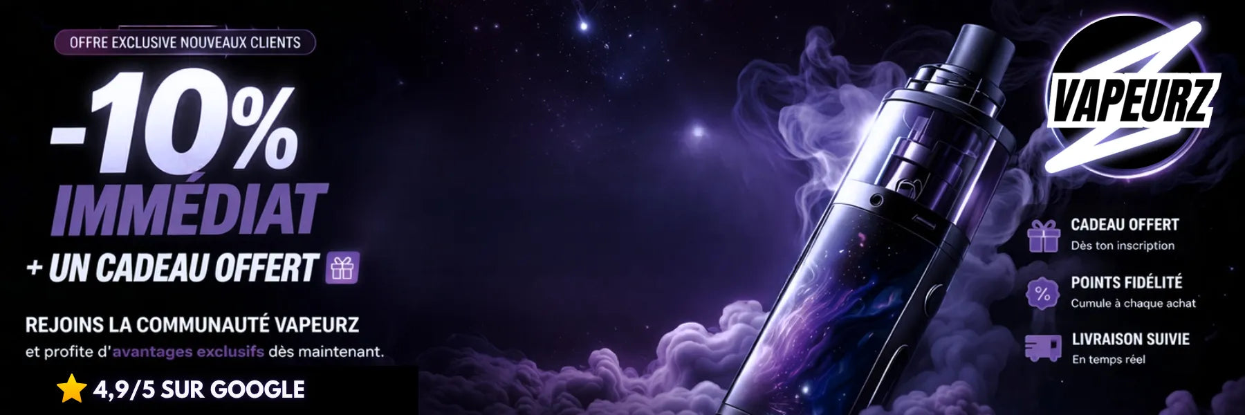 Offre Vapeurz -10% immédiat avec cadeau offert pour création de compte e-cigarette