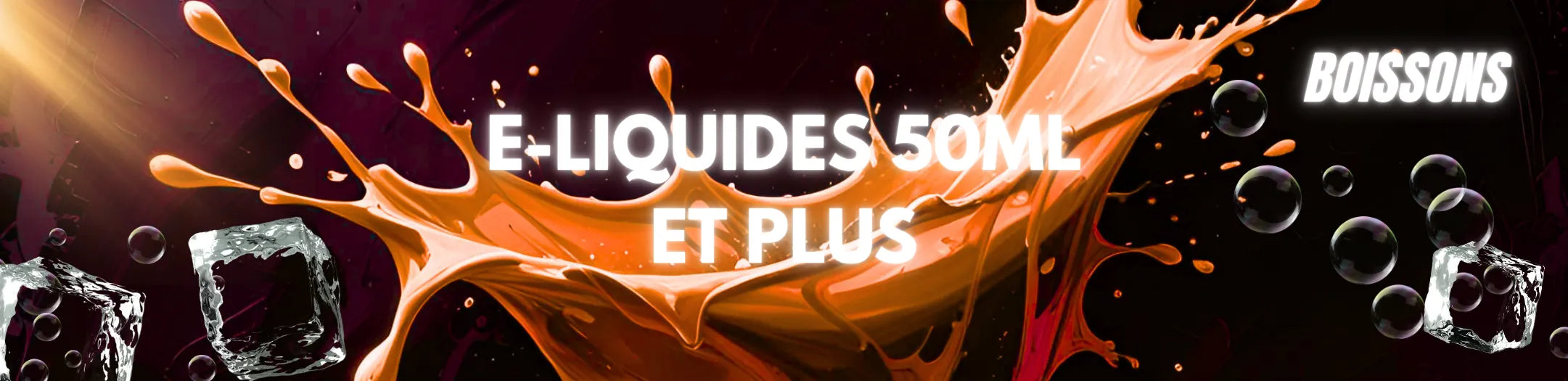 Éclaboussure orangée illustrant les e-liquides boissons 50ml et plus de Vapeurz, aux saveurs inspirées des sodas, cafés et cocktails pour une vape rafraîchissante en grand format.