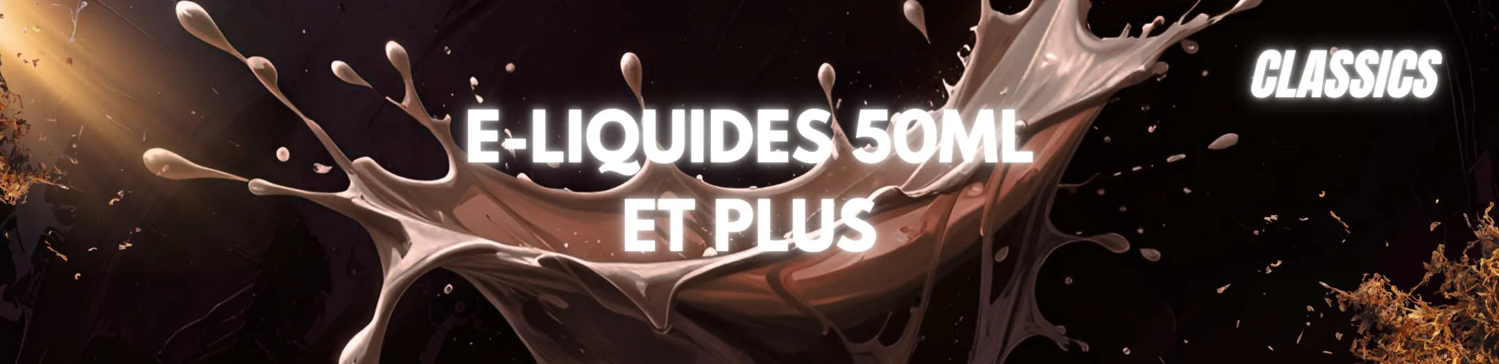 Éclaboussure brune illustrant les e-liquides classics 50ml et plus de Vapeurz, aux saveurs tabac blond, brun et classique pour une vape authentique, équilibrée et grand format