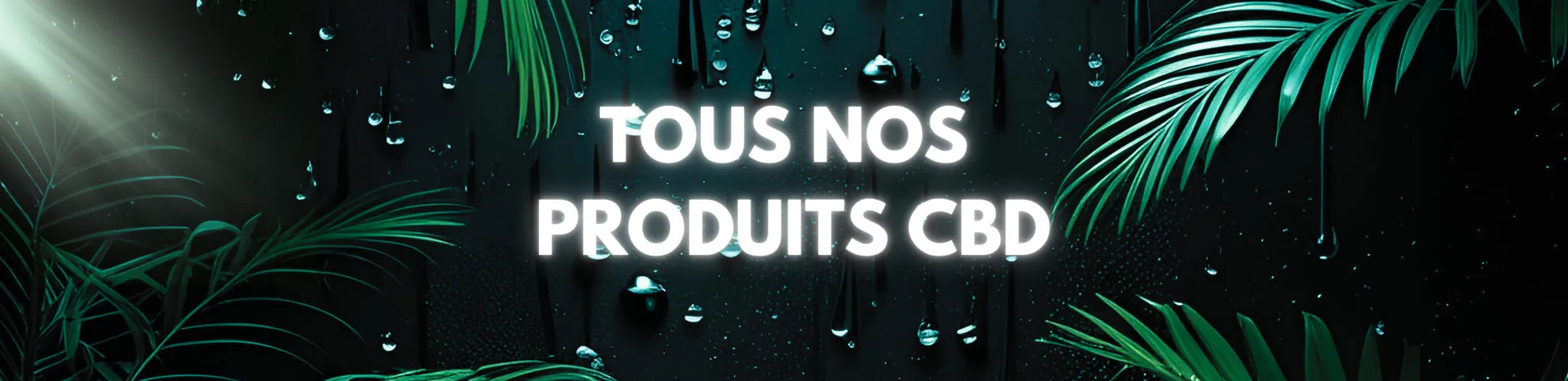 Tous nos produits CBD Vapeurz : huiles détente, fleurs et résines, e-liquides CBD, infusions, tisanes, gummies, bonbons et CBD pour animaux.